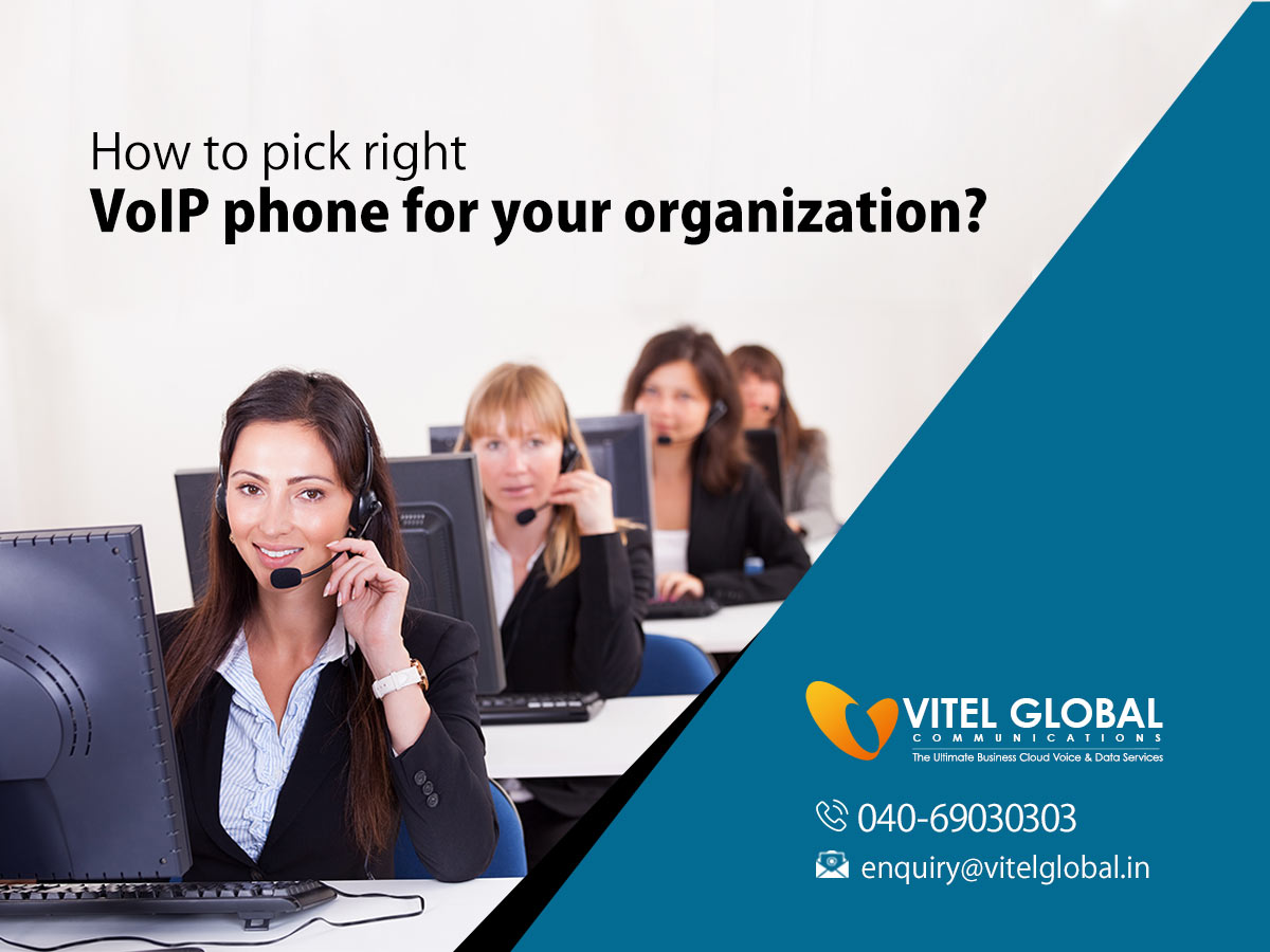 How To Pick Right VoIP Phone For Your Organization?