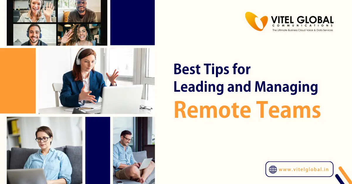 Best Tips For Leading And Managing Remote Teams (1)